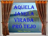 Pontes sobre o Rio Tejo (Aquela Janela Virada pró Tejo)